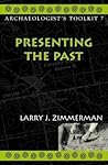Presenting the Past: Volume 7 (Archaeologist's Toolkit)