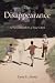 The Disappearance: A Novel Based on a True Crime