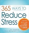 365 Ways to Reduce Stress by Eve Adamson
