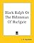 Black Ralph Or The Helmsman...