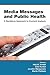 Media Messages and Public Health: A Decisions Approach to Content Analysis (Communication)