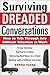 Surviving Dreaded Conversat...