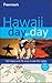 Frommer's Hawaii Day by Day by Jeanette Foster