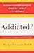 Addicted?: Recognizing Destructive Behaviors Before It's Too Late