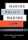 Making Policy, Making Law: An Interbranch Perspective (American Government and Public Policy)