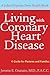 Living with Coronary Heart Disease: A Guide for Patients and Families (A Johns Hopkins Press Health Book)