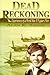 Dead Reckoning: Experiences of a World War II Fighter Pilot