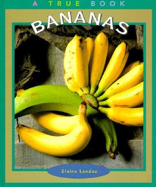 Bananas (True Books: Food and Nutrition)