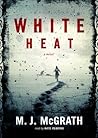 White Heat by M.J. McGrath