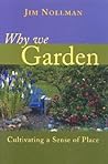 Why We Garden by Jim Nollman