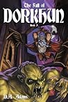 The Fall of Dorkhun by D.A. Adams