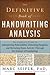 The Definitive Book of Handwriting Analysis: The Complete Guide to Interpreting Personalities, Detecting Forgeries, and Revealing Brain Activity Through the Science of Graphology