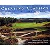 Creating Classics: The Golf Courses of Harry Colt