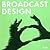 Broadcast Design