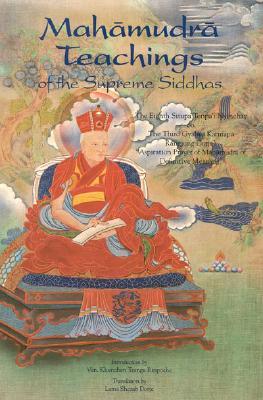Mahamudra Teachings of the Supreme Siddhas (Paperback)