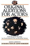 57 Original Auditions for Actors (Contemporary Drama)