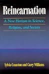 Reincarnation: A New Horizon in Science, Religion, and Society Reincarnation: A New Horizon in Science, Religion, and Society