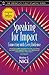 Speaking for Impact: Connecting with Every Audience (Part of the Essence of Public Speaking Series)