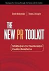 The New Pr Toolkit: Strategies for Successful Media Relations