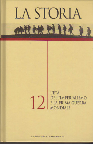 La Storia Vol. 12: L'età dell'imperialismo e la prima guerra mondiale