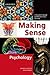 Making Sense in Psychology: A Student's Guide to Research and Writing