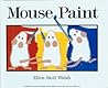 Mouse Paint by Ellen Stoll Walsh