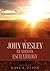 A John Wesley Reader On Eschatology