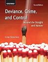 Deviance, Crime, and Control: Beyond the Straight and Narrow Deviance, Crime, and Control: Beyond the Straight and Narrow