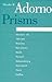 Prisms by Theodor W. Adorno Prisms by Theodor W. Adorno