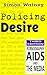 Policing Desire by Simon Watney