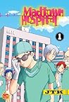 Madtown Hospital Vol. 1 by JTK