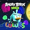 Angry Birds Space: Colors Board Book