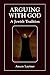 Arguing with God: A Jewish ...