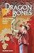 Dragon Bones: Two Years Ben...