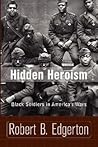 Hidden Heroism: Black Soldiers In America's Wars