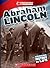 Abraham Lincoln (Cornerstones of Freedom: Third (Library))