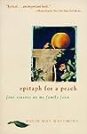 Epitaph for a Peach: Four Seasons on My Family Farm