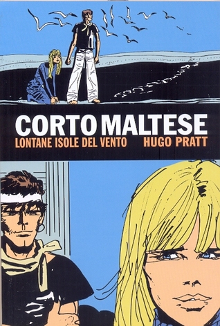 Corto Maltese: Lontane isole del vento - Per colpa di un gabbiano - Teste e funghi - Vudù per il presidente - Nonni e fiabe