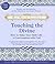 Touching the Divine: How to...