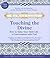 Touching the Divine: How to Make Your Daily Life a Conversation with God