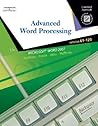Advanced Word Processing, Lessons 61-120: Certified Approach (College Keyboarding)