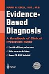Evidence-Based Diagnosis: A Handbook of Clinical Prediction Rules Evidence-Based Diagnosis: A Handbook of Clinical Prediction Rules