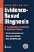 Evidence-Based Diagnosis: A Handbook of Clinical Prediction Rules