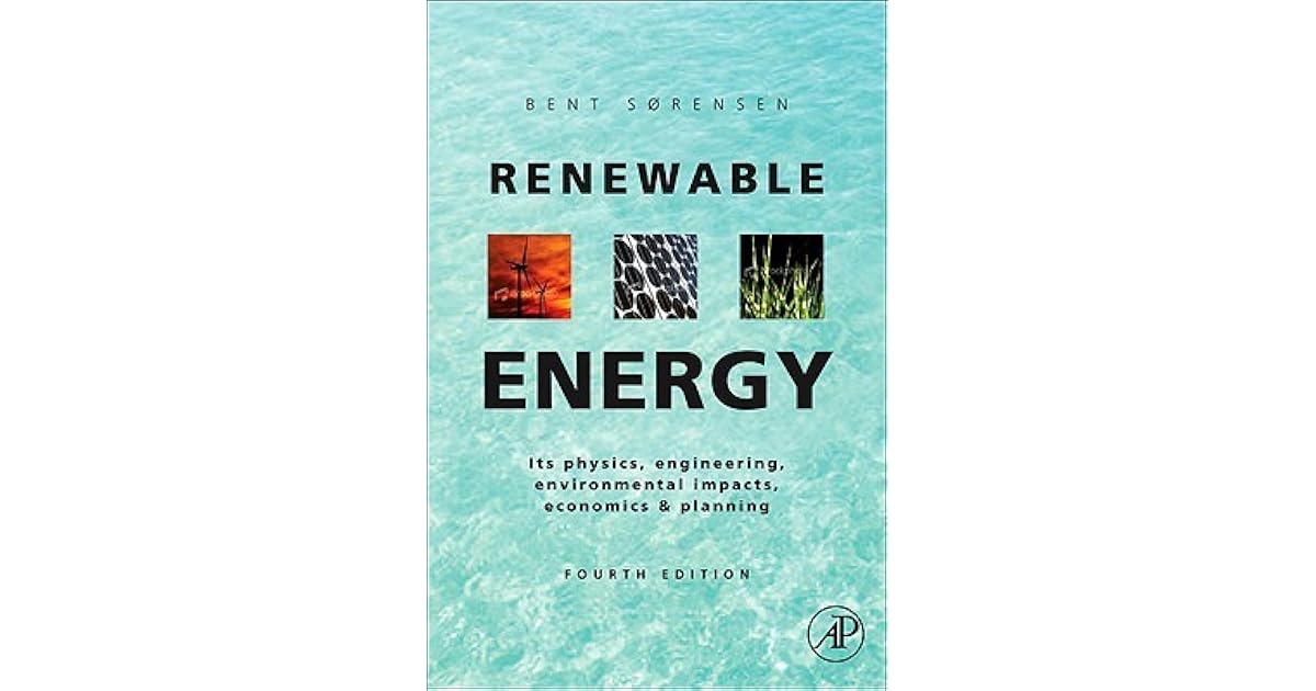 Renewable Energy: Physics, Engineering, Environmental Impacts