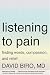 Listening to Pain: Finding Words, Compassion, and Relief