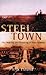 Steel Town: The Making and Breaking of Port Kembla (Port Kembla and the Industrial Age)
