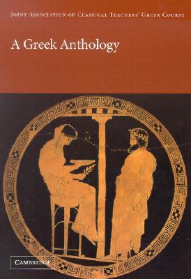 A Greek Anthology (Reading Greek)