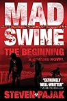 Mad Swine: The Beginning