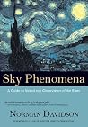 Sky Phenomena: A Guide to Naked-Eye Observation of the Stars Sky Phenomena: A Guide to Naked-Eye Observation of the Stars