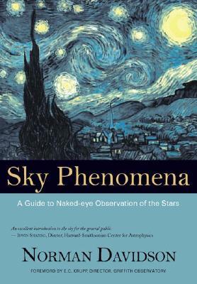 Sky Phenomena: A Guide to Naked-Eye Observation of the Stars (Paperback)